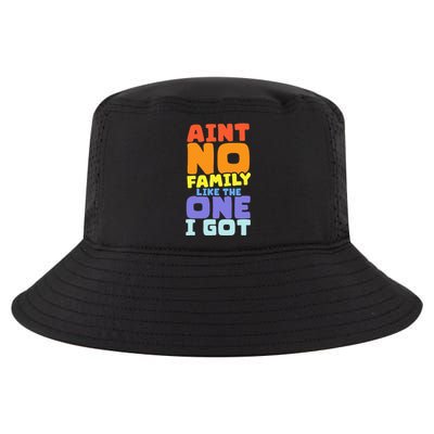 AinT No Family Like The One I Got Family Reunion 2024 Cool Comfort Performance Bucket Hat