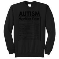 Autism Nutrition Facts Autistic Pride Autism Awareness Tall Sweatshirt