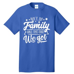 AinT No Family Like The One We Got Family Reunion 2024 Gift Tall T-Shirt