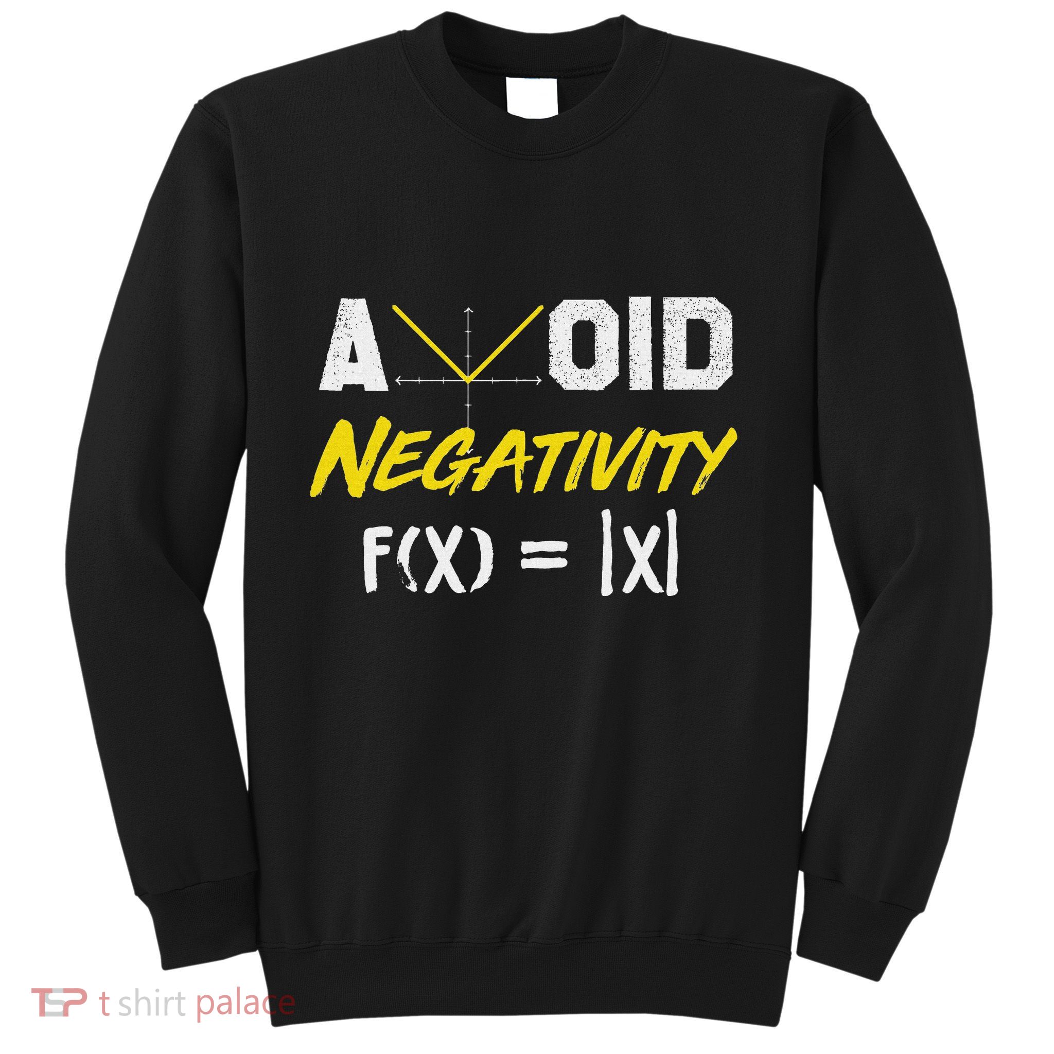 Avoid Negativity Funny Math Pun Equation Sweatshirt