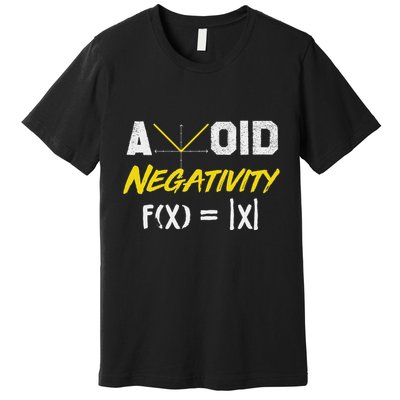 Avoid Negativity Funny Math Pun Equation Premium T-Shirt