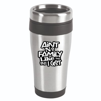 Aint No Family Like The One I Got For Family 16oz Travel Tumbler