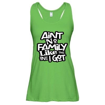 Aint No Family Like The One I Got For Family Ladies Essential Flowy Tank