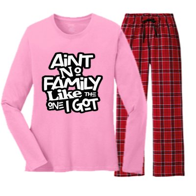 Aint No Family Like The One I Got For Family Women's Long Sleeve Flannel Pajama Set 