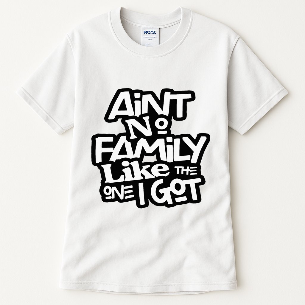 Aint No Family Like The One I Got For Family Tall T-Shirt