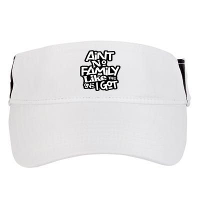 Aint No Family Like The One I Got For Family Adult Drive Performance Visor