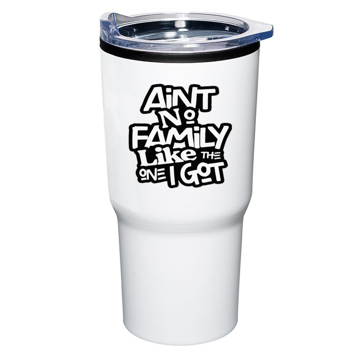 Aint No Family Like The One I Got For Family Tumbler