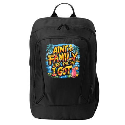 AinT No Family Like The One I Got City Backpack