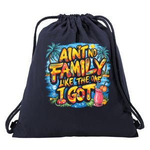 AinT No Family Like The One I Got Drawstring Bag