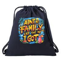 AinT No Family Like The One I Got Drawstring Bag