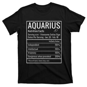 Aquarius Nutrition Facts February Birthday Zodiac Gifts T-Shirt