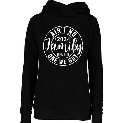 AinT No Family Like The One We Got Womens Funnel Neck Pullover Hood