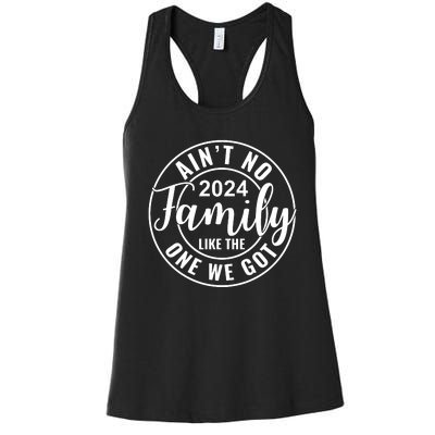 AinT No Family Like The One We Got Women's Racerback Tank