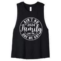 AinT No Family Like The One We Got Women's Racerback Cropped Tank