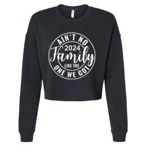 AinT No Family Like The One We Got Cropped Pullover Crew