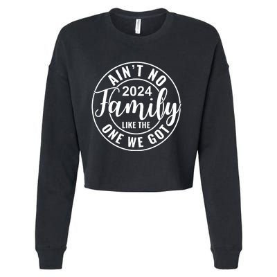 AinT No Family Like The One We Got Cropped Pullover Crew