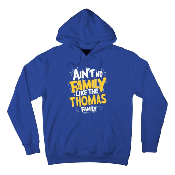 AinT No Family Like The Thomas Family Reunion Matching Gift Hoodie