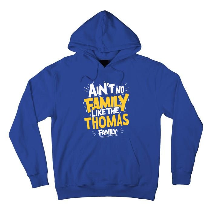 AinT No Family Like The Thomas Family Reunion Matching Gift Tall Hoodie