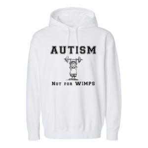 Autism Not For Wimps Autism Awarenesss Garment-Dyed Fleece Hoodie