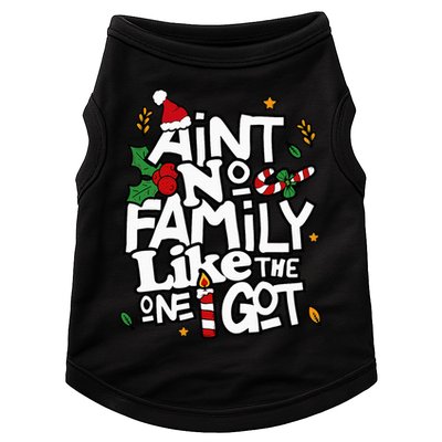 AinT No Family Like The One I Got Matching Family Christmas Doggie Tank