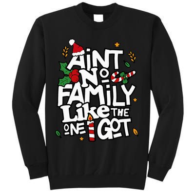 AinT No Family Like The One I Got Matching Family Christmas Sweatshirt