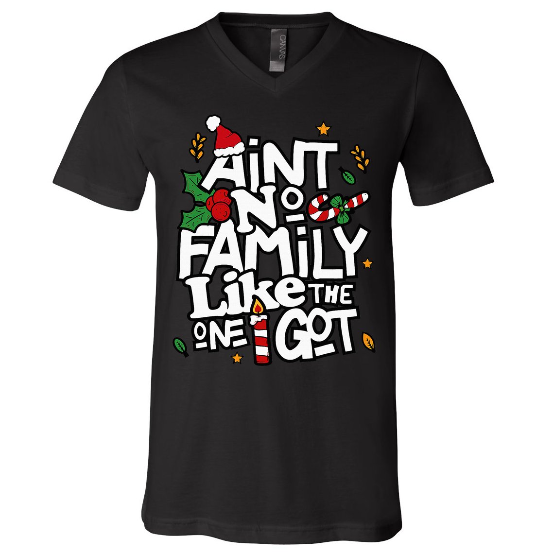 AinT No Family Like The One I Got Matching Family Christmas V-Neck T-Shirt