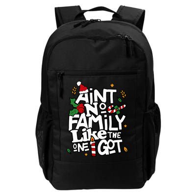 AinT No Family Like The One I Got Matching Family Christmas Backpack