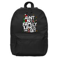 AinT No Family Like The One I Got Matching Family Christmas 16 in Basic Backpack