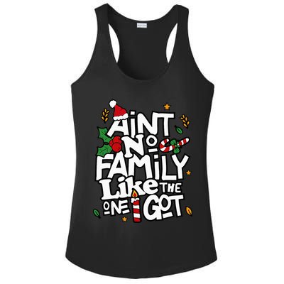 AinT No Family Like The One I Got Matching Family Christmas Ladies PosiCharge Competitor Racerback Tank