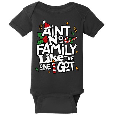 AinT No Family Like The One I Got Matching Family Christmas Baby Bodysuit