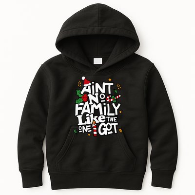 AinT No Family Like The One I Got Matching Family Christmas Kids Hoodie