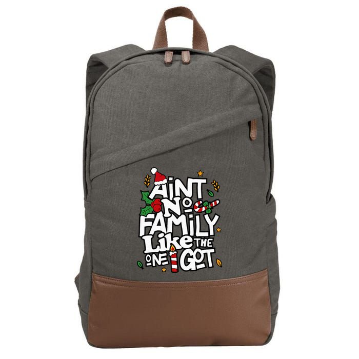 AinT No Family Like The One I Got Matching Family Christmas Cotton Canvas Backpack