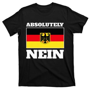 Absolutely Nein Flag of german Eagle Germany German T-Shirt