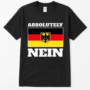 Absolutely Nein Flag of german Eagle Germany German Tall T-Shirt