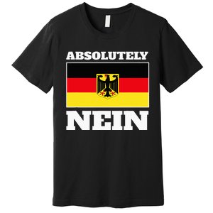 Absolutely Nein Flag of german Eagle Germany German Premium T-Shirt