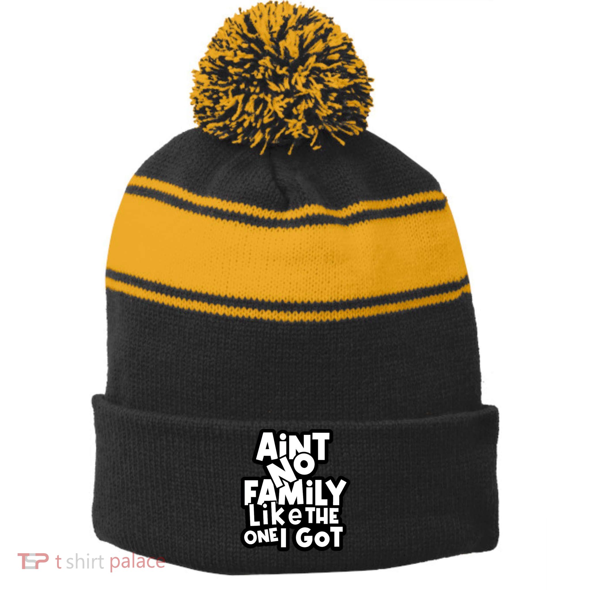 Ain't No Family Like The One I Got Matching Family Stripe Pom Pom Beanie