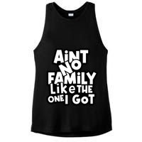 Ain't No Family Like The One I Got Matching Family Ladies PosiCharge Tri-Blend Wicking Tank