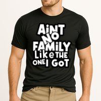 Ain't No Family Like The One I Got Matching Family Performance Shirt
