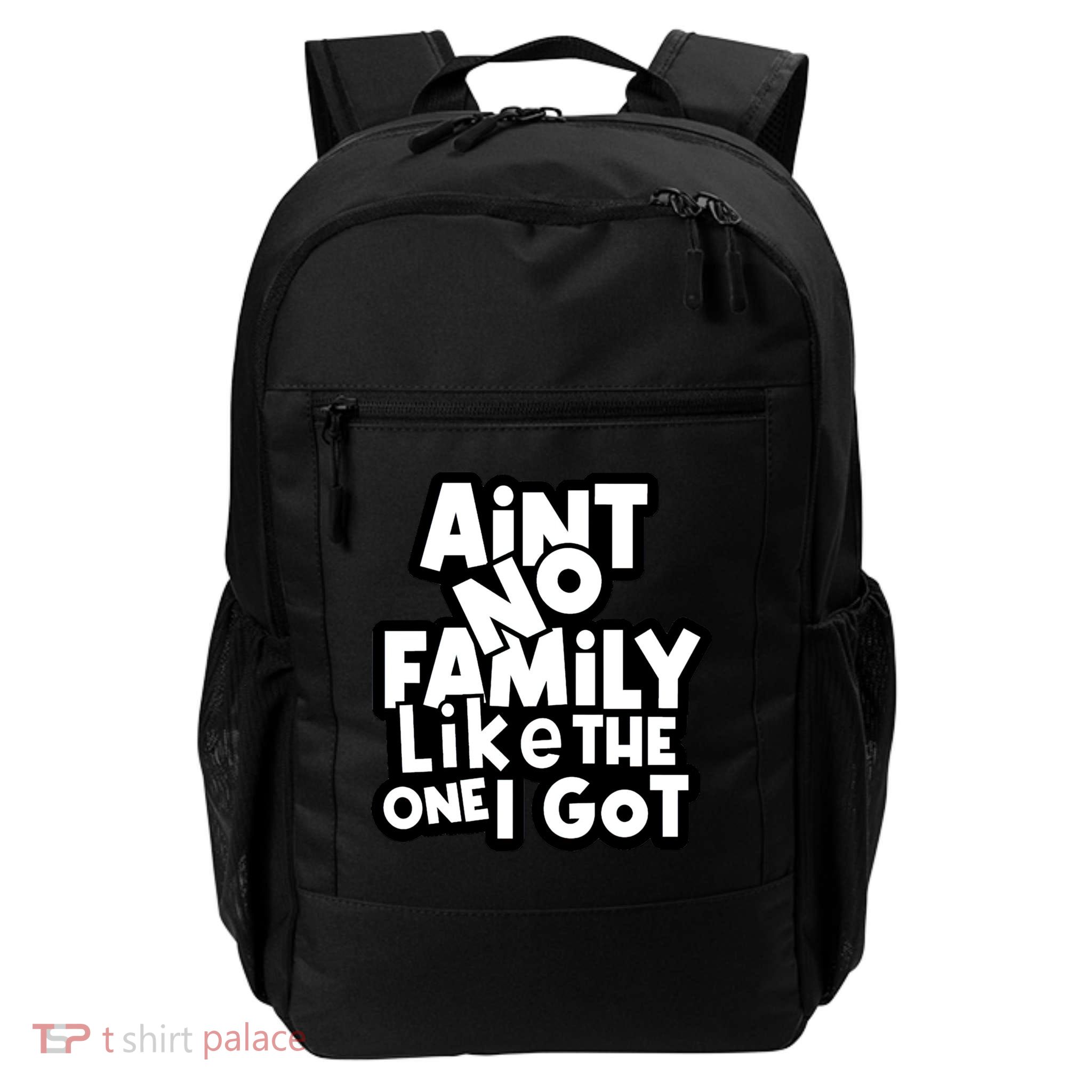 Ain't No Family Like The One I Got Matching Family Backpack