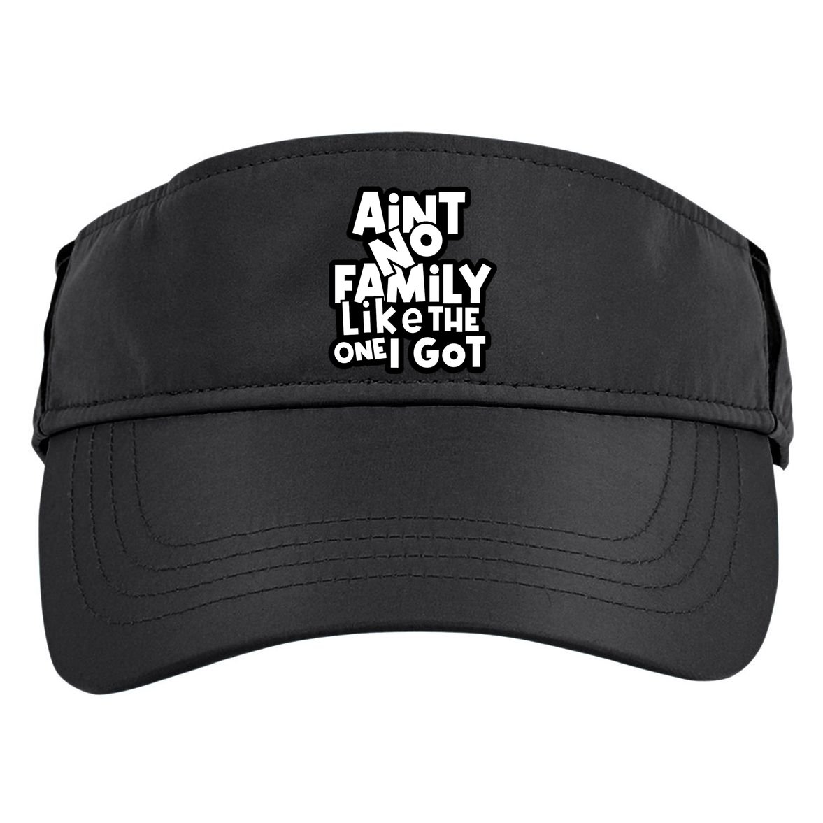 Ain't No Family Like The One I Got Matching Family Adult Drive Performance Visor