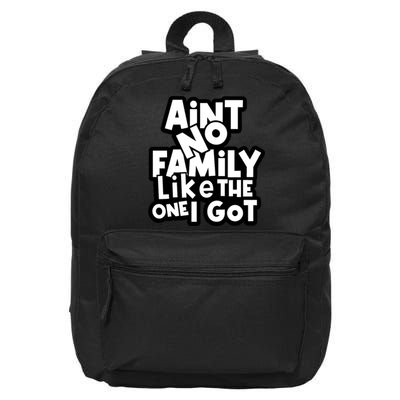 Ain't No Family Like The One I Got Matching Family 16 in Basic Backpack