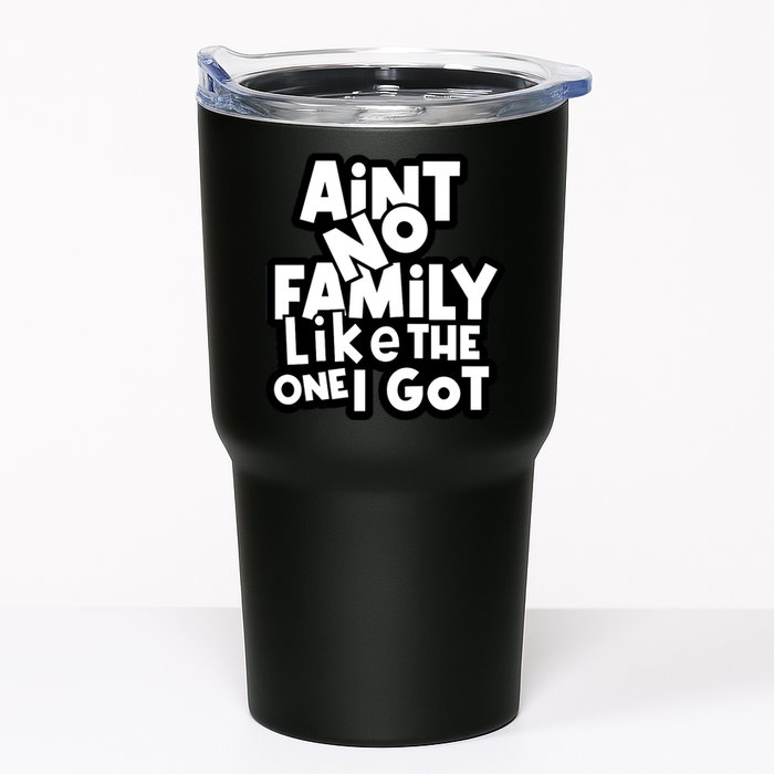 Ain't No Family Like The One I Got Matching Family Tumbler