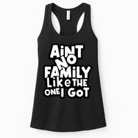 Ain't No Family Like The One I Got Matching Family Womens Tank Top
