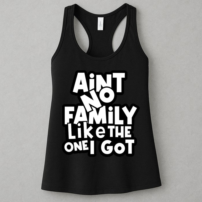 Ain't No Family Like The One I Got Matching Family Womens Tank Top
