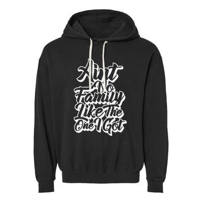 AinT No Family Like The One I Got Family Reunion 2024 Garment-Dyed Fleece Hoodie