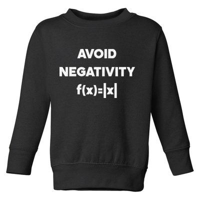 Avoid Negativity Funny Math Formula Toddler Sweatshirt