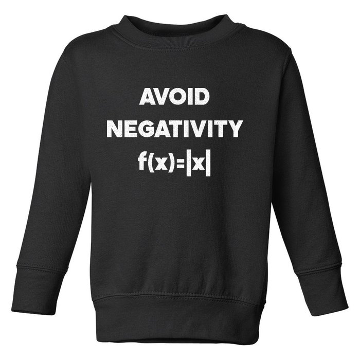 Avoid Negativity Funny Math Formula Toddler Sweatshirt