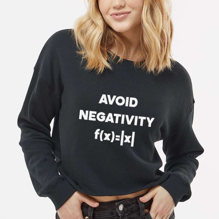 Avoid Negativity Funny Math Formula Cropped Pullover Crew