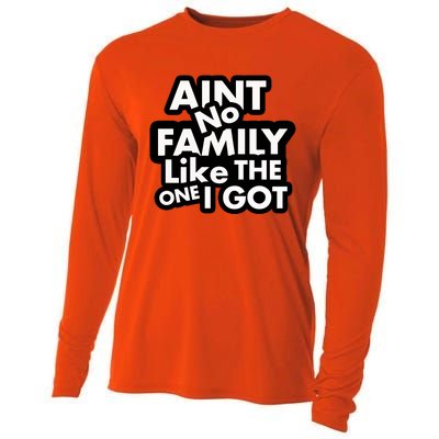 Ain't No Family Like The One I Got Cooling Performance Long Sleeve Crew