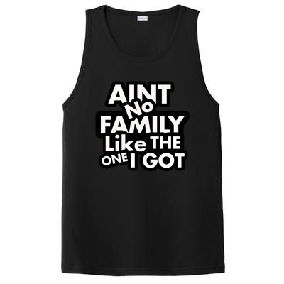 Ain't No Family Like The One I Got PosiCharge Competitor Tank